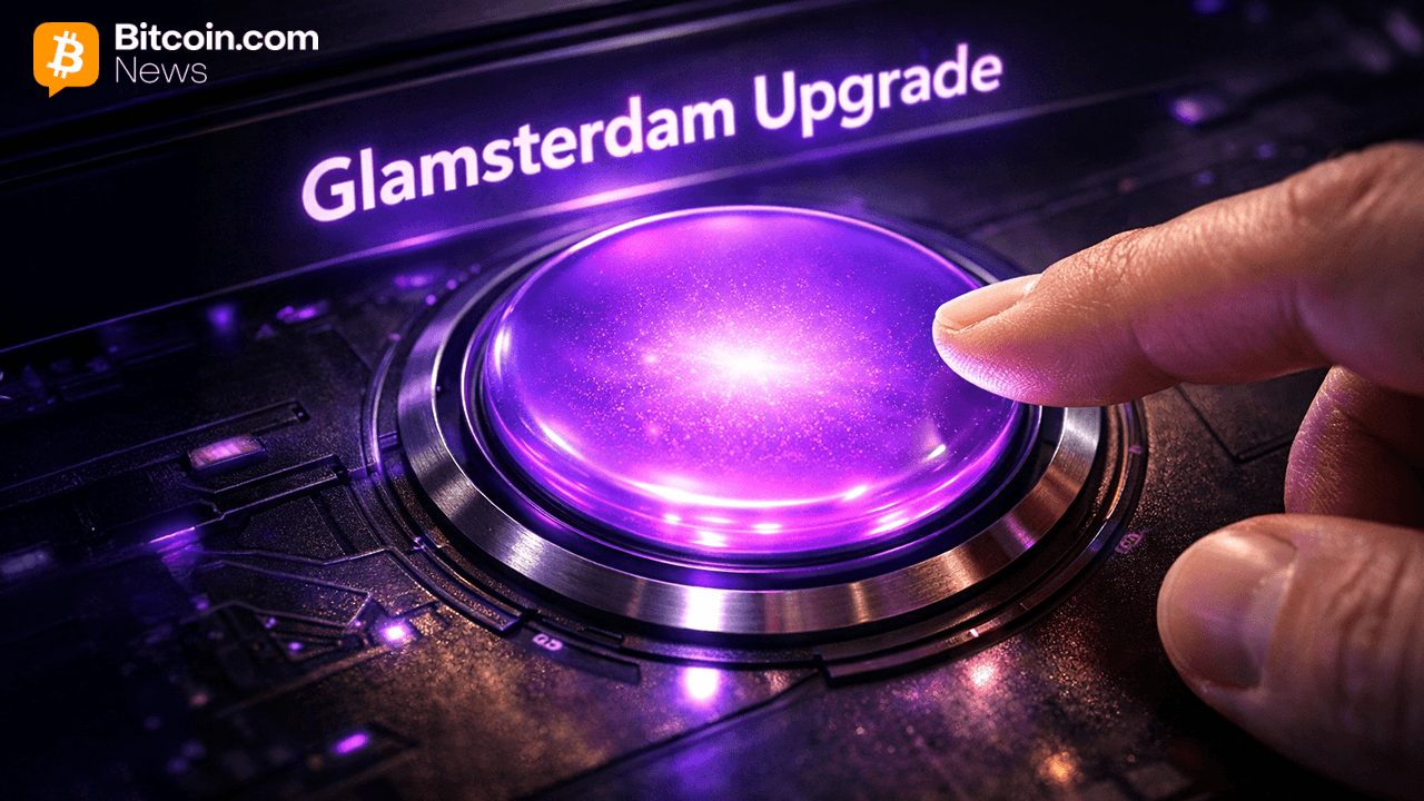 Ethereums Glamsterdam Upgrade Takes Shape as 2026 Target Comes Into Focus