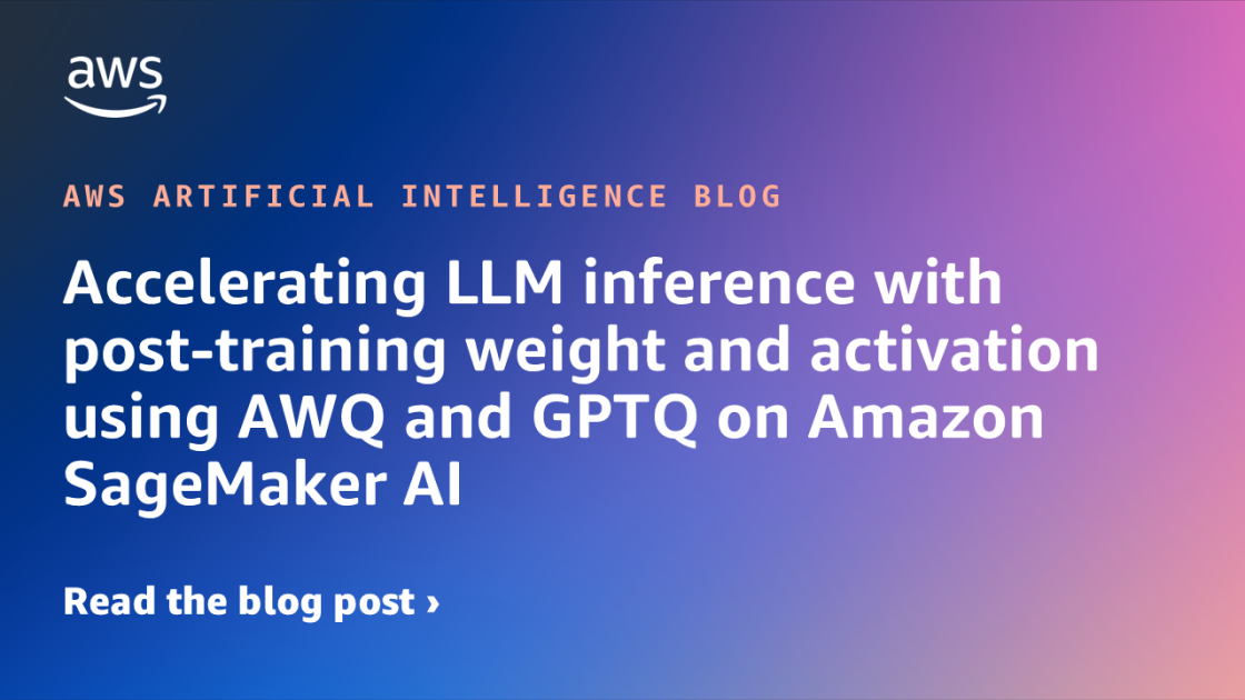 Accelerating LLM inference with post-training weight and activation...